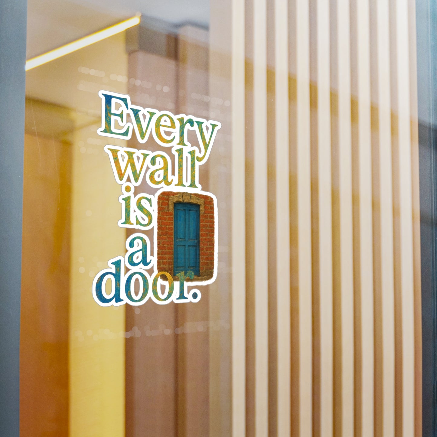 Inspirational Vinyl Sticker — "Every Wall Is a Door" Kiss-Cut Decal