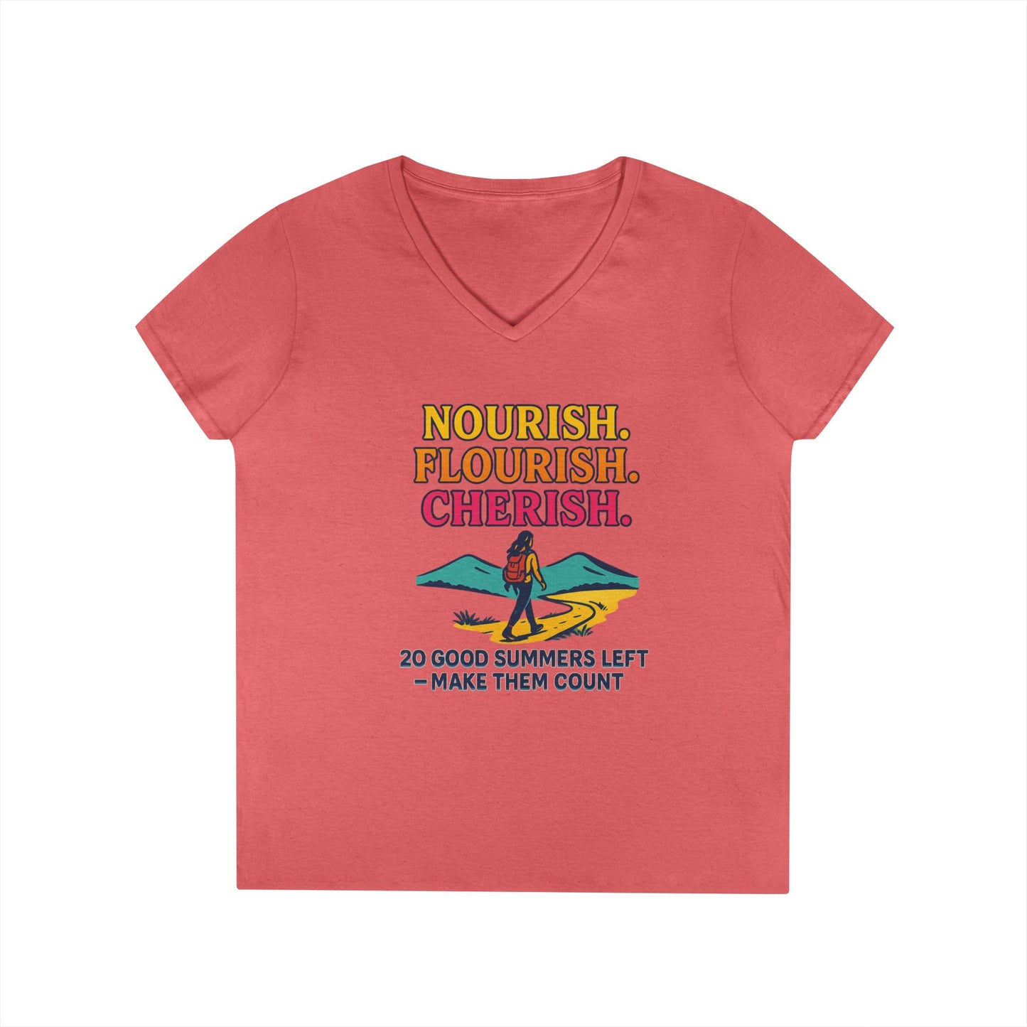 Nourish Flourish Cherish V-Neck Tee — 20 Good Summers Left Inspirational Women's Shirt
