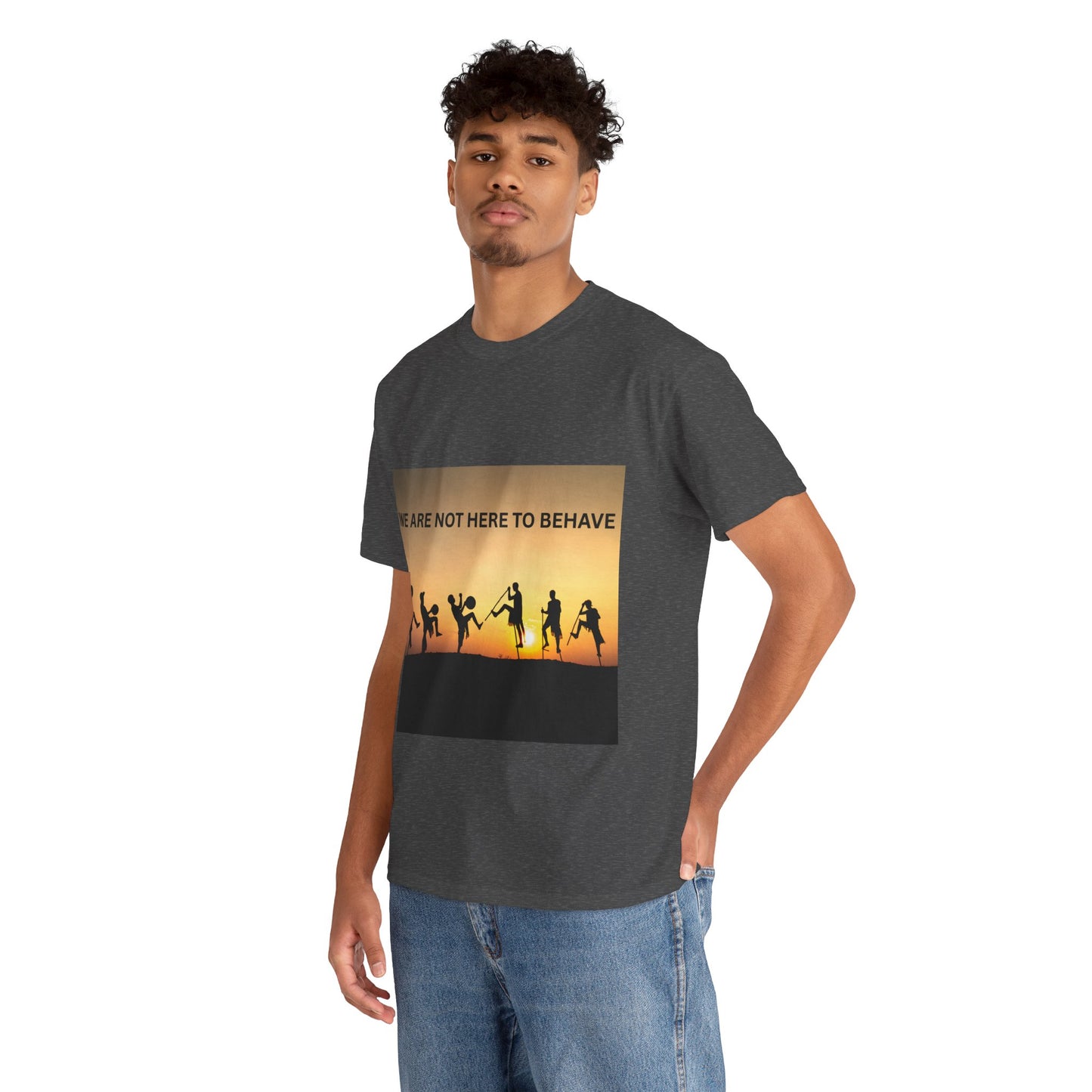 'We Are Not Here to Behave' Playful Unisex Heavy Cotton Tee -  | Fun Gift for Artists, Dancers, and Adventurers | Casual Wear, [...]