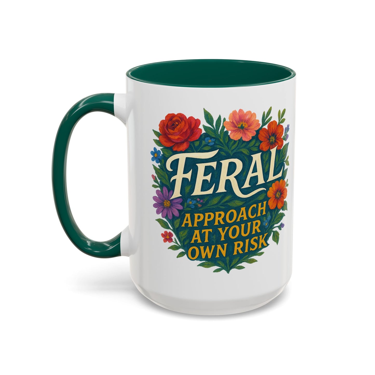 Feral Floral Coffee Mug , Feral: Approach At Your Own Risk 11oz/15oz