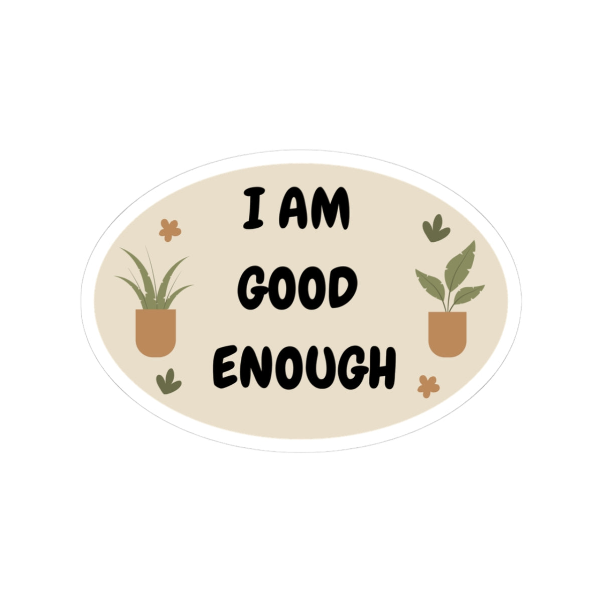 I AM GOOD ENOUGH Uplifting Kiss-Cut Stickers - I Am Good Enough, Motivational Decals for Laptops, Journals, Gifts, Self-Care Decor, Inspirational Stickers