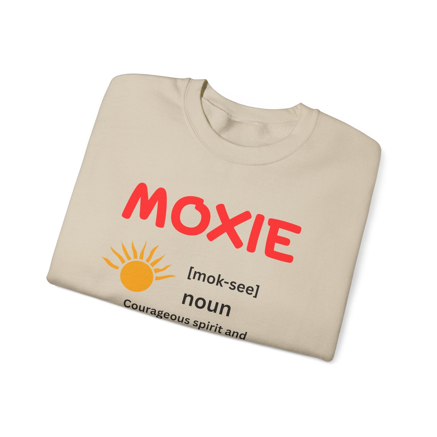 Moxie Motivational Crewneck Sweatshirt, Unisex Graphic Sweater, Inspirational Gift, Casual Wear, Cozy Outfit, Encouragement Apparel