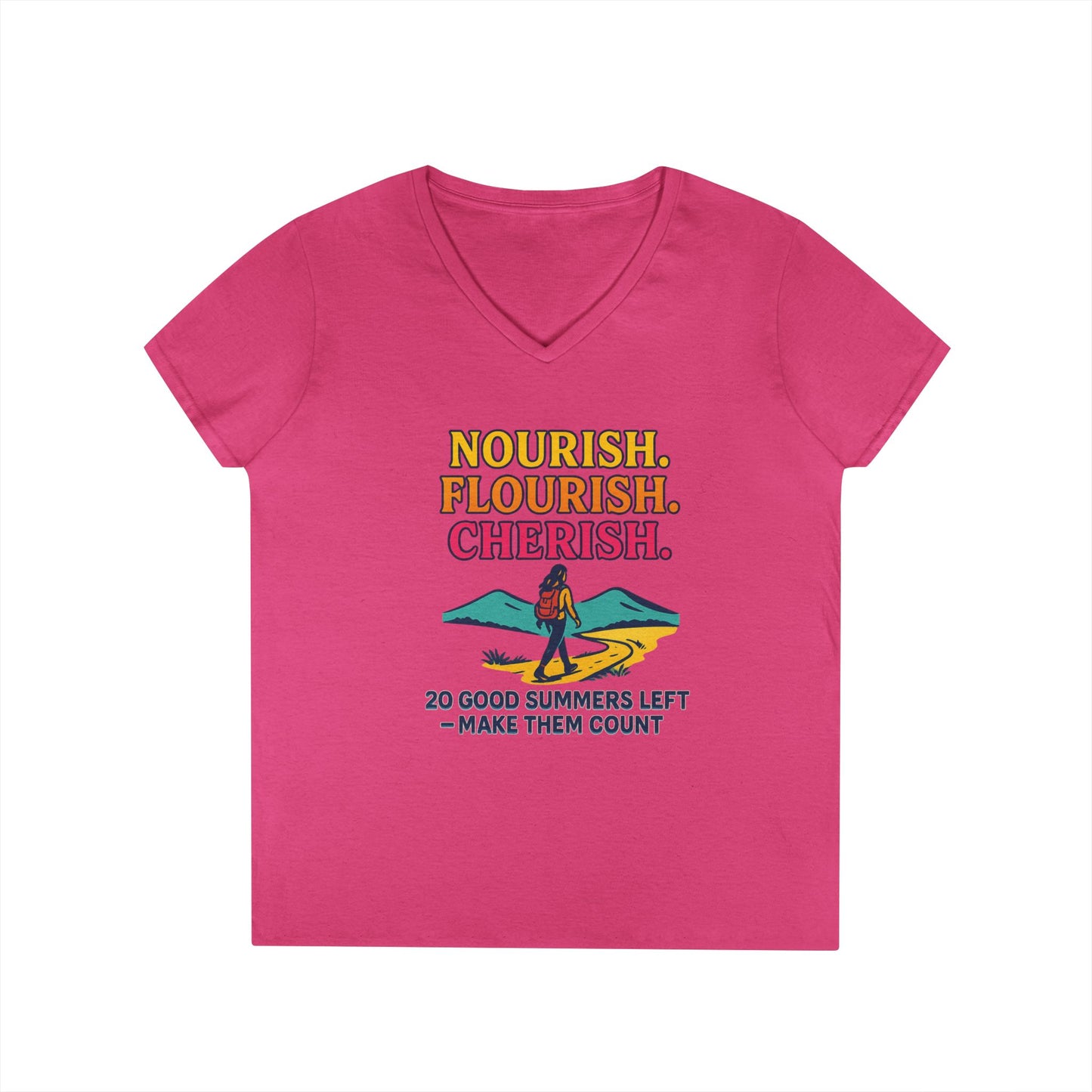 Nourish Flourish Cherish V-Neck Tee — 20 Good Summers Left Inspirational Women's Shirt