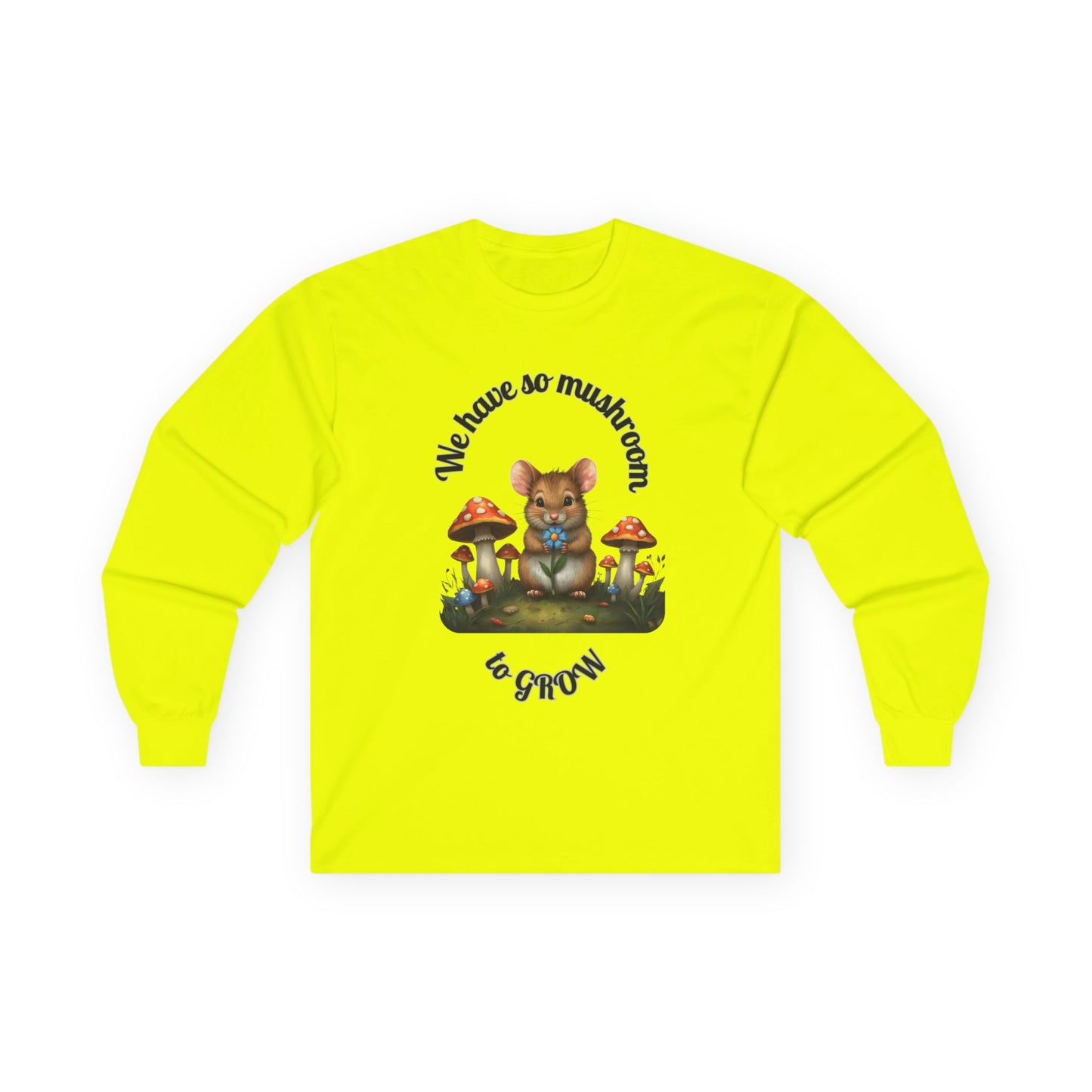 Whimsical Unisex Long Sleeve Tee - Perfect for Nature Lovers, Gifts, and Celebrations, ‘We Have So Much Room to Grow’