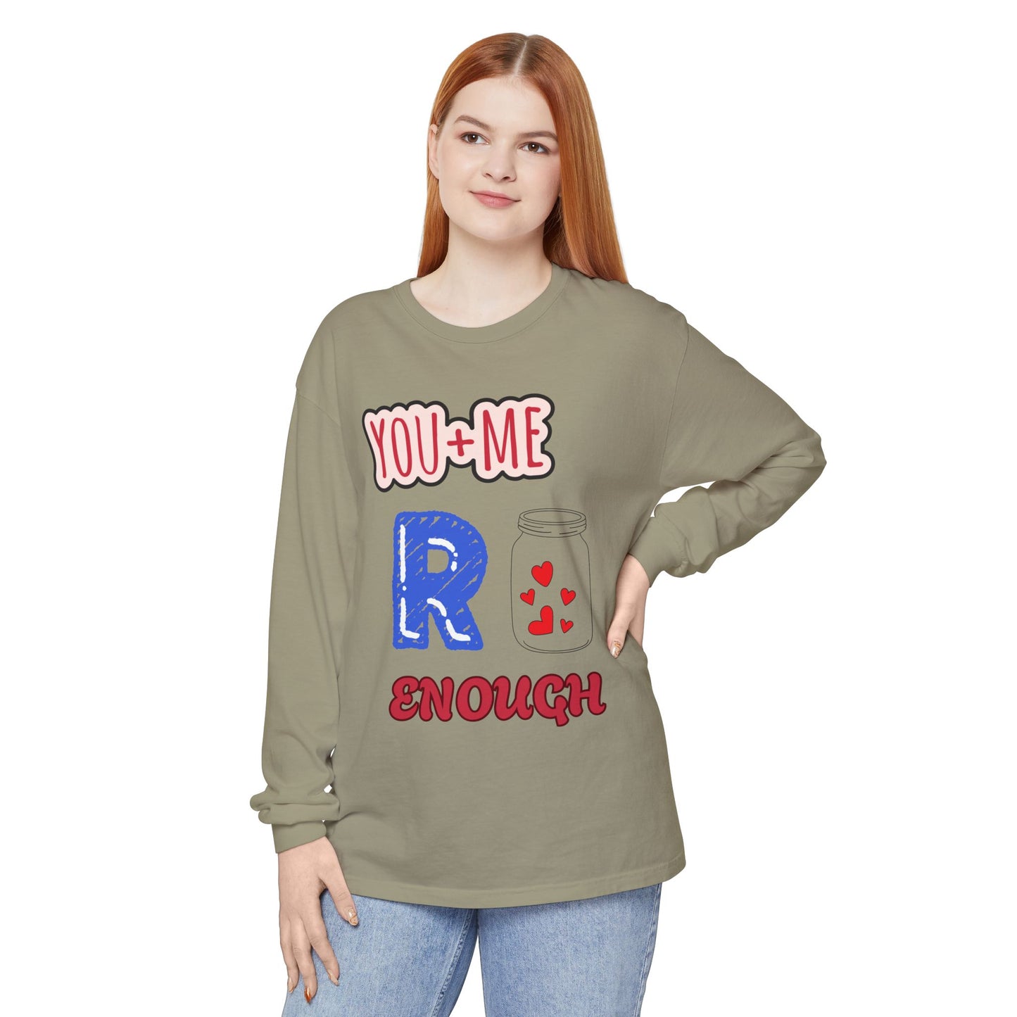 Romantic Long Sleeve T-Shirt, Perfect for Couple Gifts, Valentine’s Day, Anniversary, Cozy Casual Wear, You and Me are enough