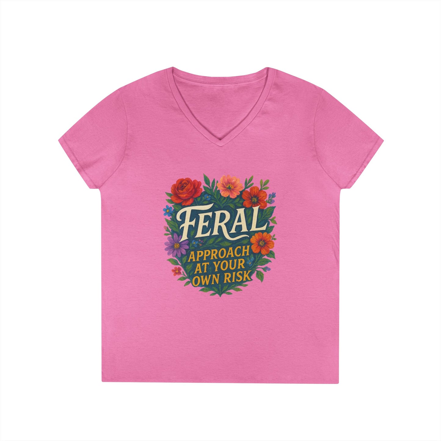 Feral Floral V-Neck Tee — “Feral: Approach At Your Own Risk” Ladies' Graphic T‑Shirt