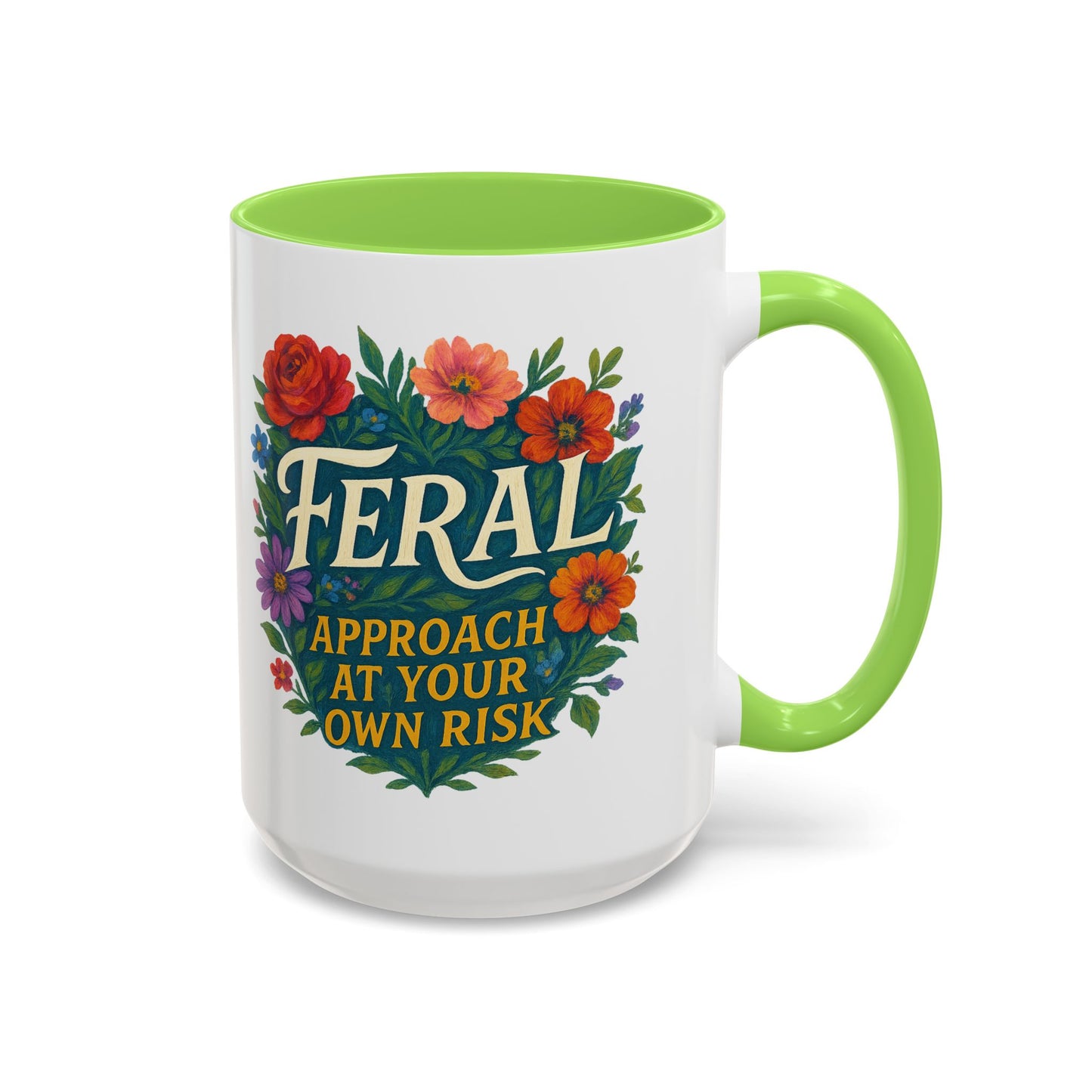 Feral Floral Coffee Mug , Feral: Approach At Your Own Risk 11oz/15oz