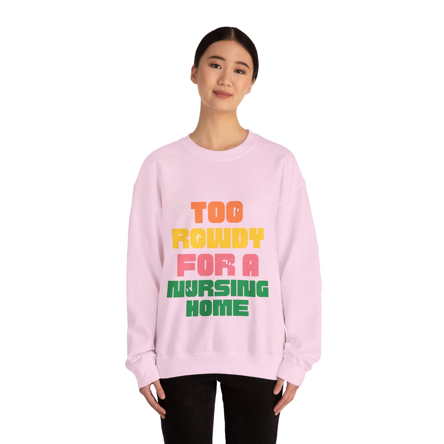 Rowdy Nursing Home Sweatshirt, Funny Crewneck for Caregivers, Unisex Gift for Nurses, Comfortable Everyday Wear, Retirement Party Attire