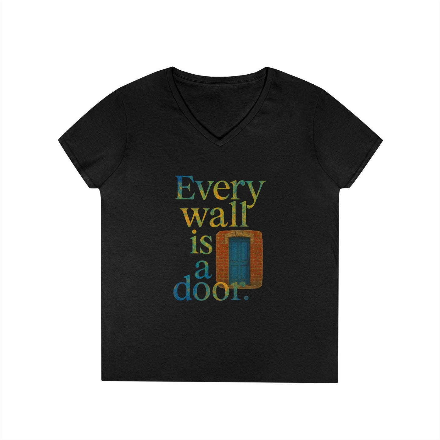 Every Wall Is a Door Ladies V Neck Tee, 100% cotton Inspirational Graphic T-Shirt