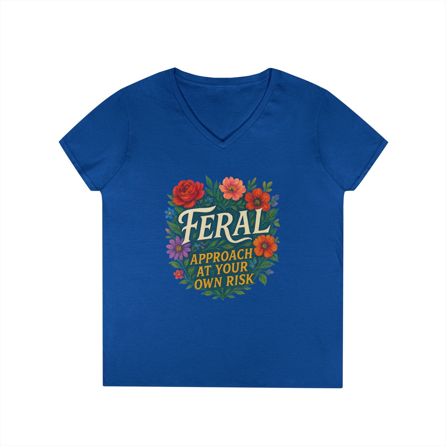 Feral Floral V-Neck Tee — “Feral: Approach At Your Own Risk” Ladies' Graphic T‑Shirt