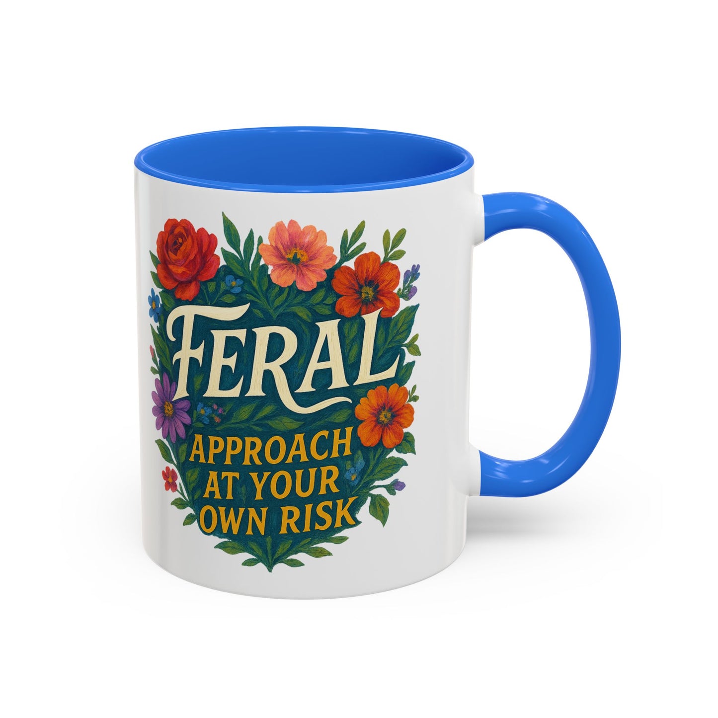 Feral Floral Coffee Mug , Feral: Approach At Your Own Risk 11oz/15oz