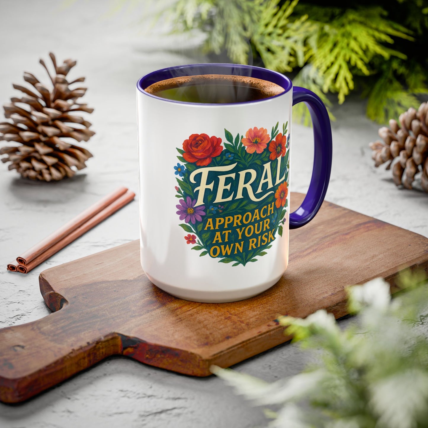 Feral Floral Coffee Mug , Feral: Approach At Your Own Risk 11oz/15oz