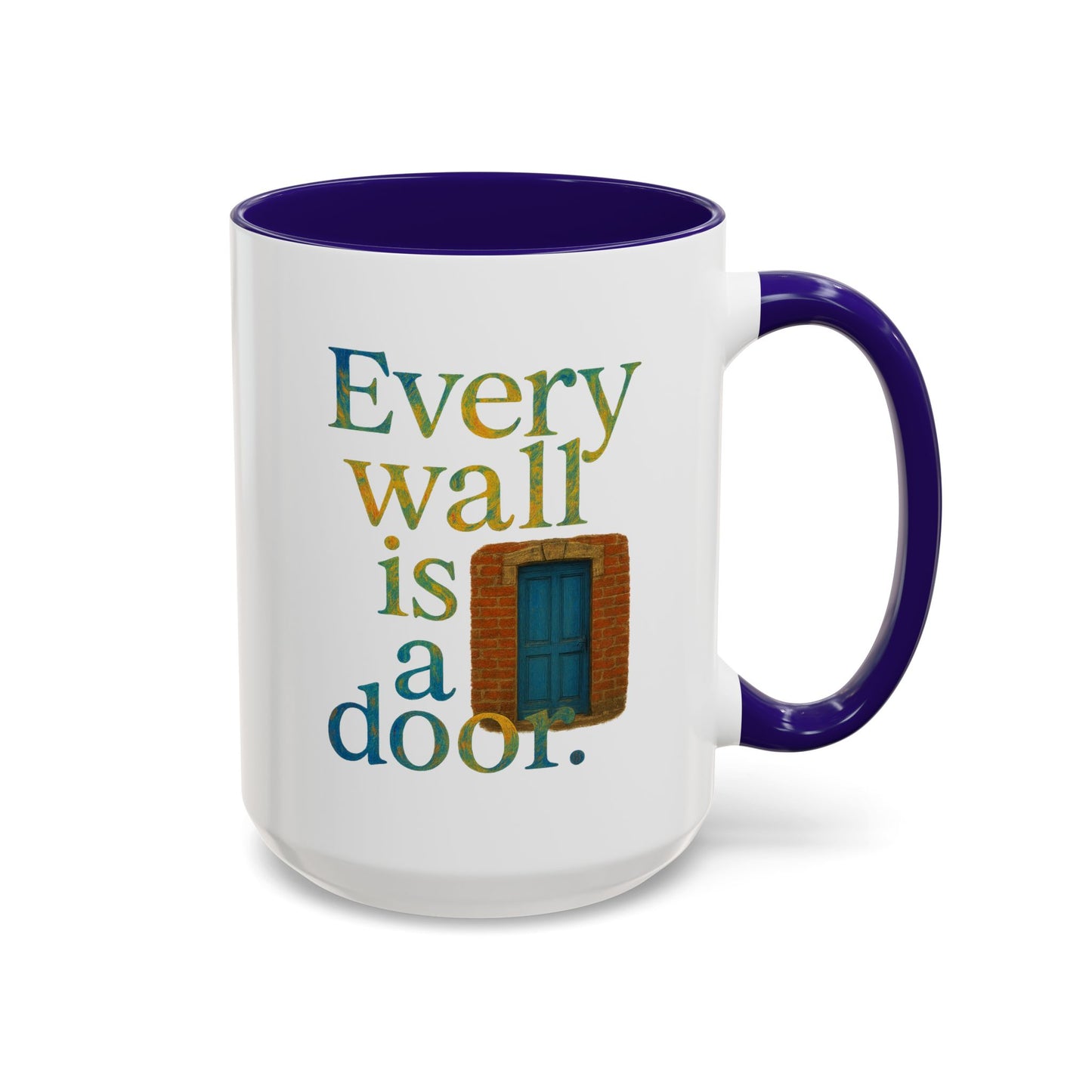 Inspirational Coffee Mug — "Every Wall Is a Door" Colorful Ceramic Mug (11oz & 15oz)