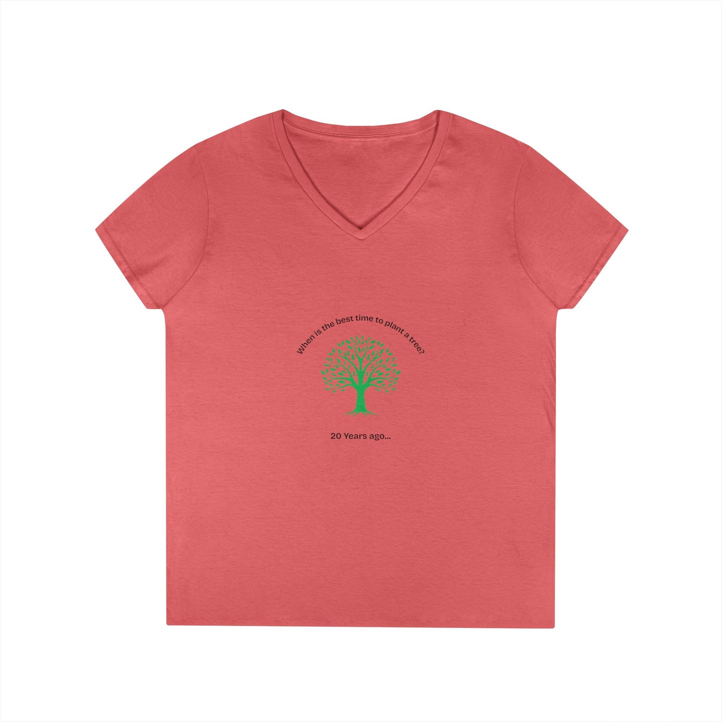 When is the best time to plant a tree Eco-Friendly Inspirational V-Neck T-Shirt, Nature Lover Gift, Earth Day Apparel, Unique T-Shirt, Positive Message Tee