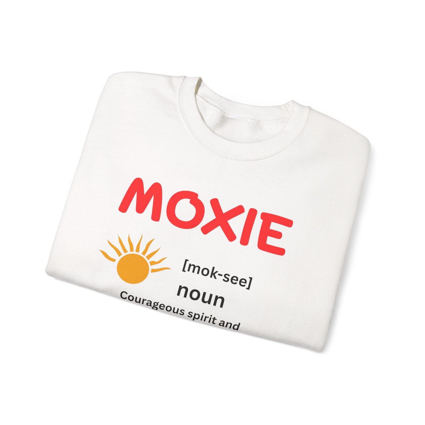 Moxie Motivational Crewneck Sweatshirt, Unisex Graphic Sweater, Inspirational Gift, Casual Wear, Cozy Outfit, Encouragement Apparel