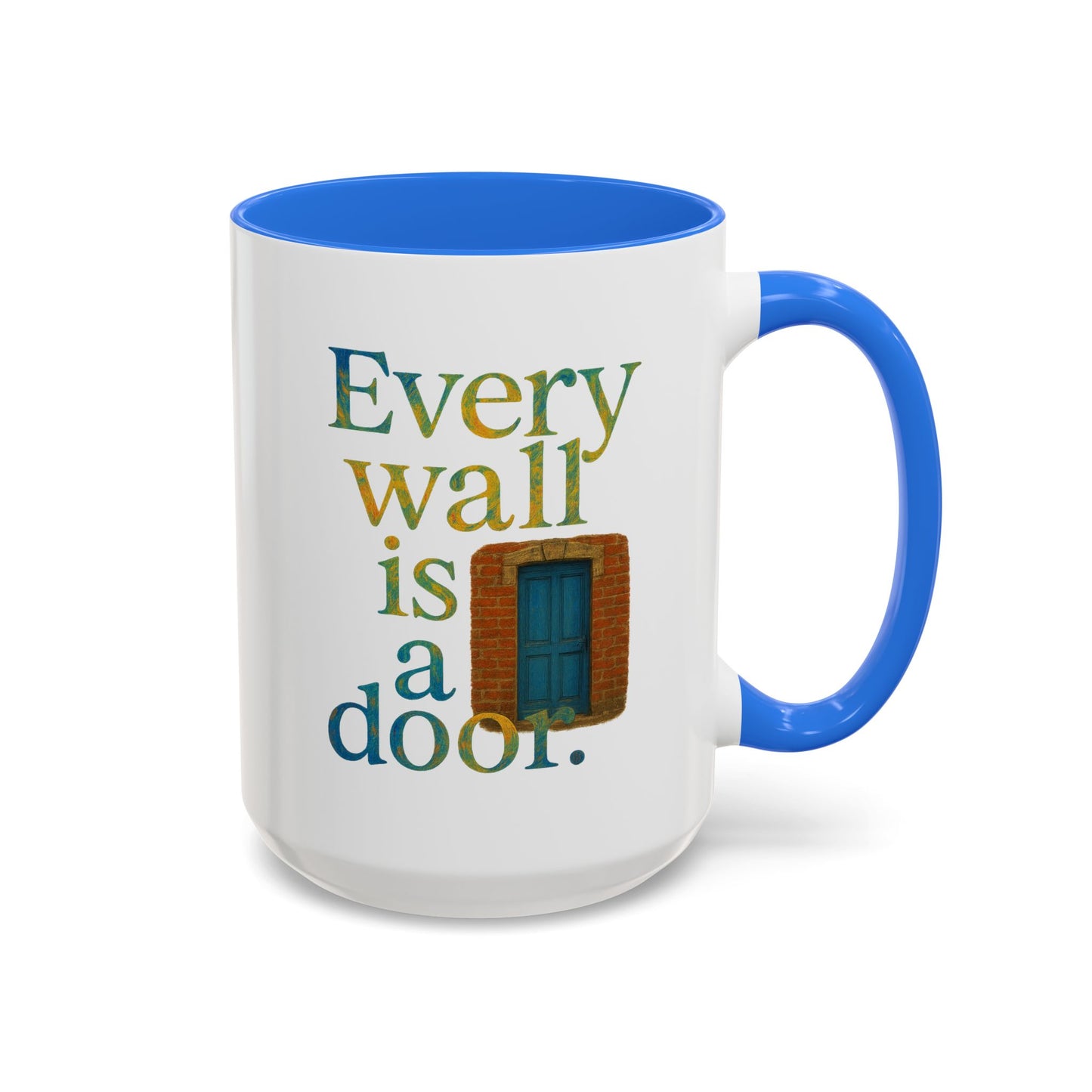 Inspirational Coffee Mug — "Every Wall Is a Door" Colorful Ceramic Mug (11oz & 15oz)