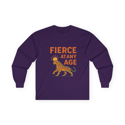 Fierce at Any Age Long Sleeve Tee, Birthday Gift, Unisex Cotton Shirt, Inspirational Tee, Animal Lover Apparel, Unique Gift Idea