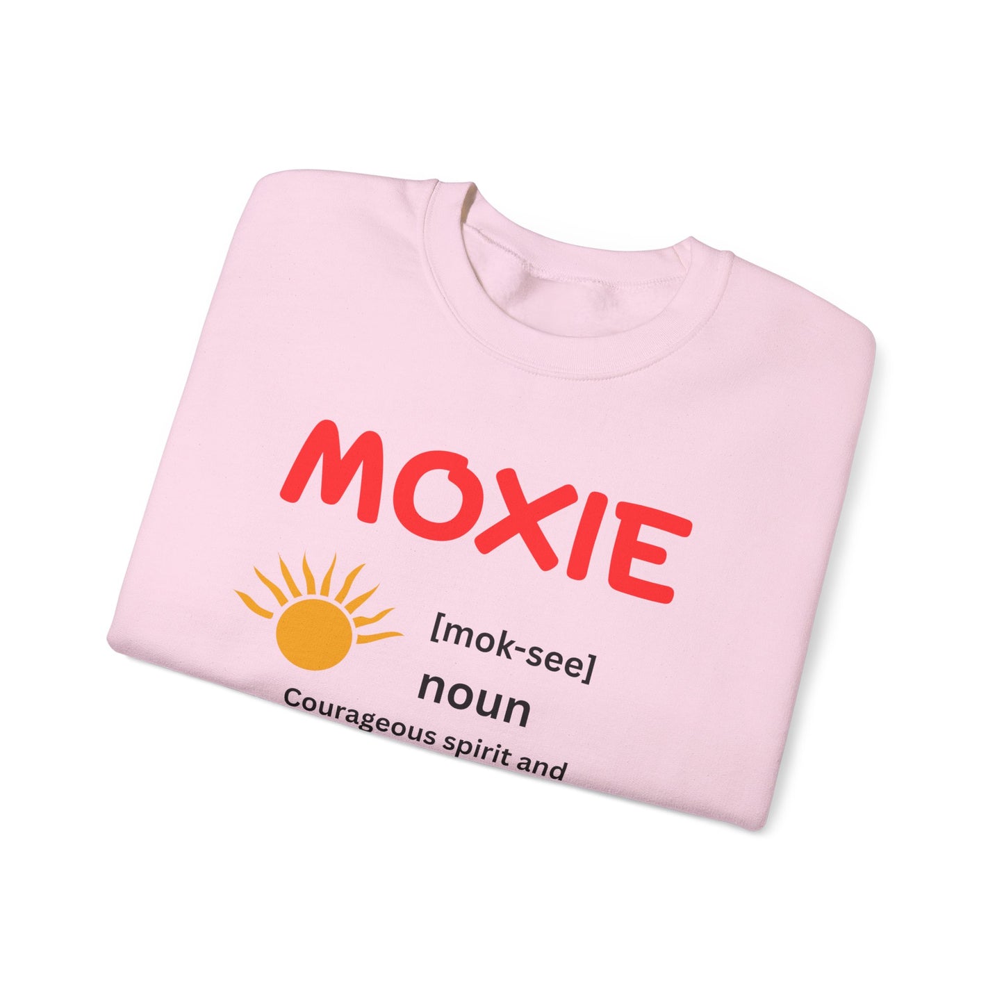 Moxie Motivational Crewneck Sweatshirt, Unisex Graphic Sweater, Inspirational Gift, Casual Wear, Cozy Outfit, Encouragement Apparel