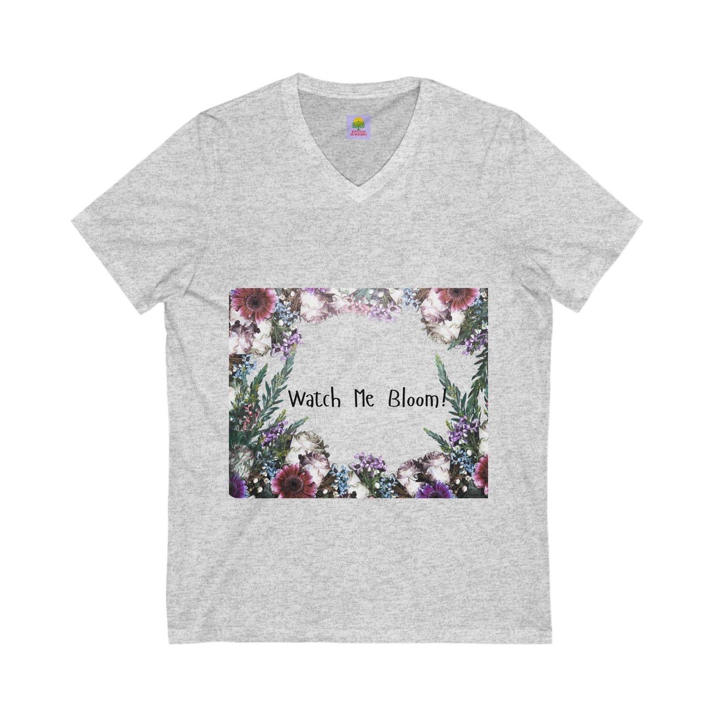 Floral Watch Me Bloom V-Neck Tee, Spring Fashion, Gift for Her, Inspirational Shirt, Nature Lover Top, Comfort Tee, Casual Wear