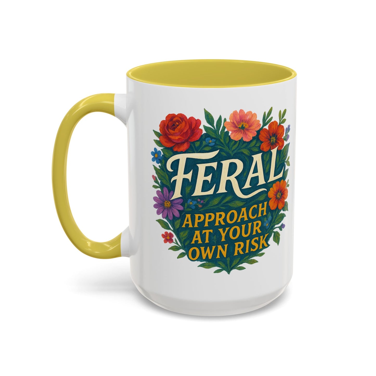 Feral Floral Coffee Mug , Feral: Approach At Your Own Risk 11oz/15oz