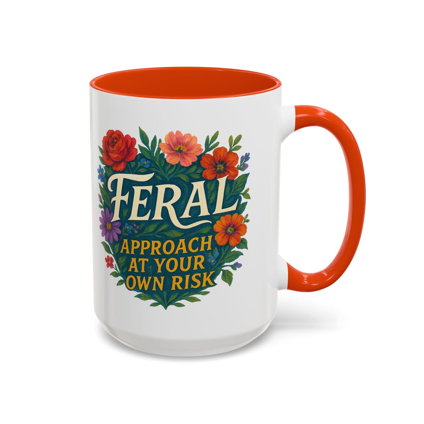 Feral Floral Coffee Mug , Feral: Approach At Your Own Risk 11oz/15oz