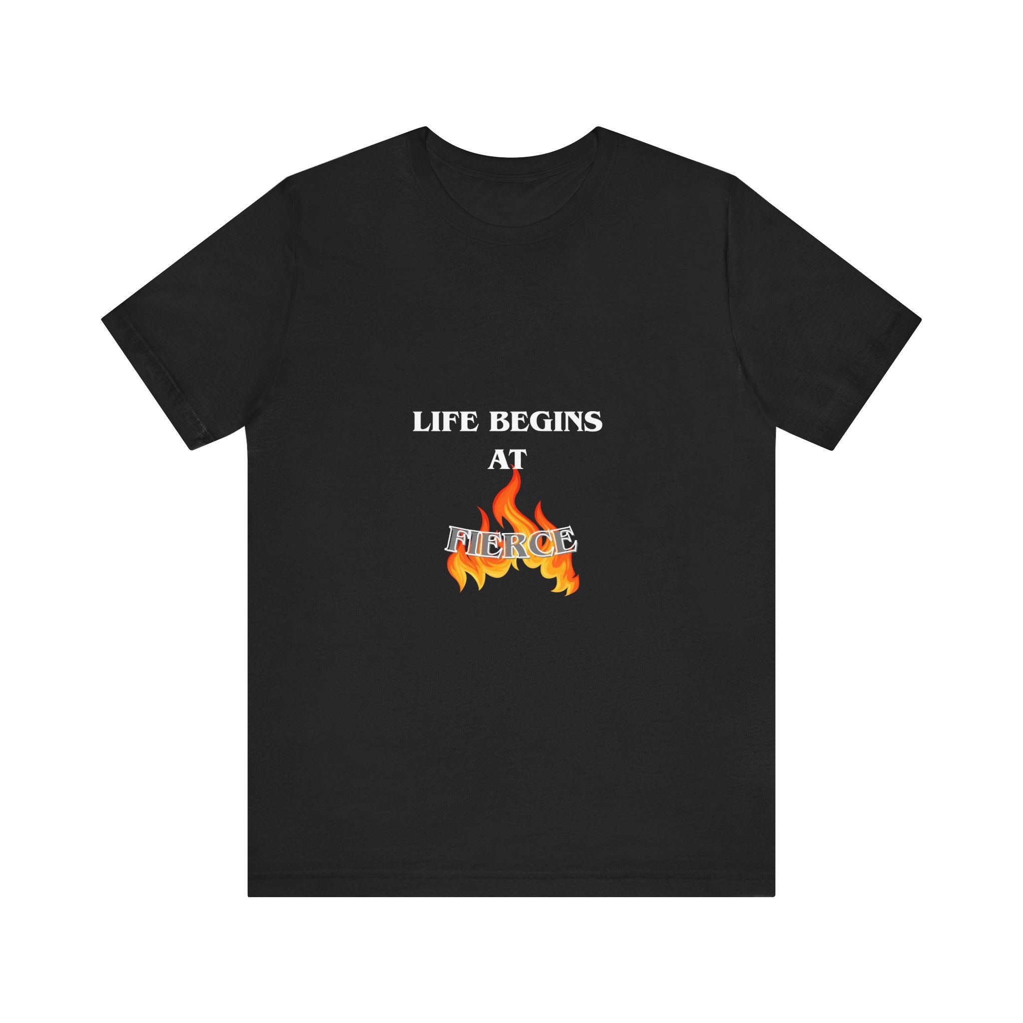 LIFEBEGINS AT FIERCE Graphic Tee, Unisex T-Shirt, Casual Wear, Gift for Friends, Comfortable Summer Fashion