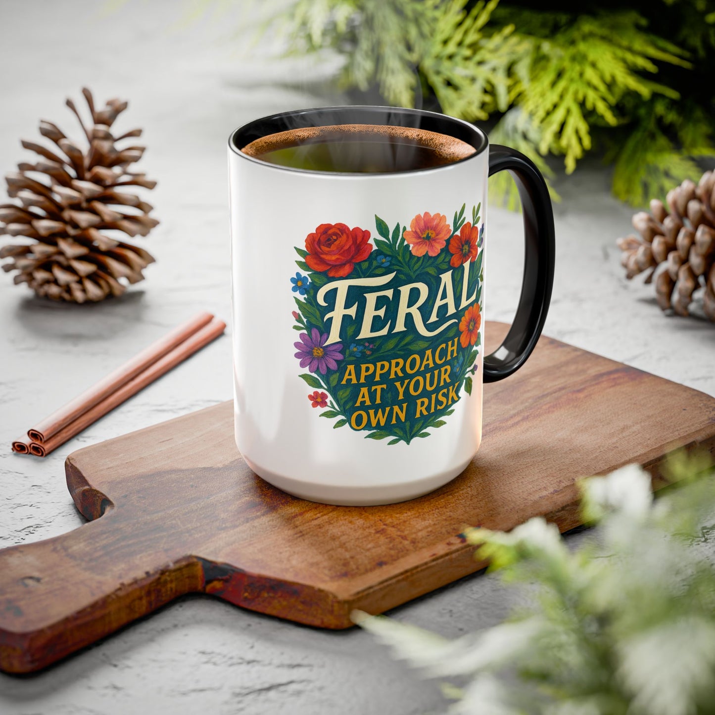 Feral Floral Coffee Mug , Feral: Approach At Your Own Risk 11oz/15oz