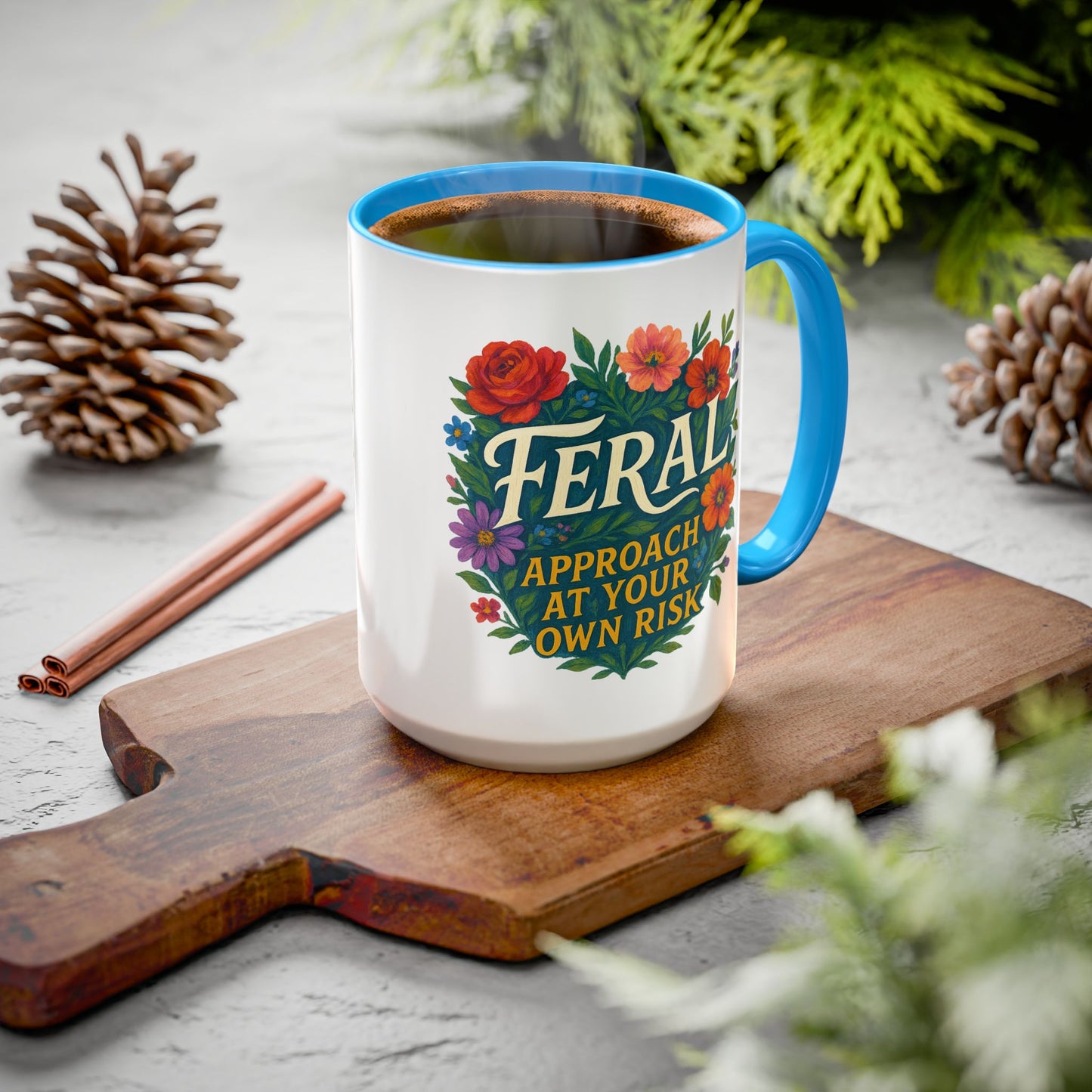 Feral Floral Coffee Mug , Feral: Approach At Your Own Risk 11oz/15oz