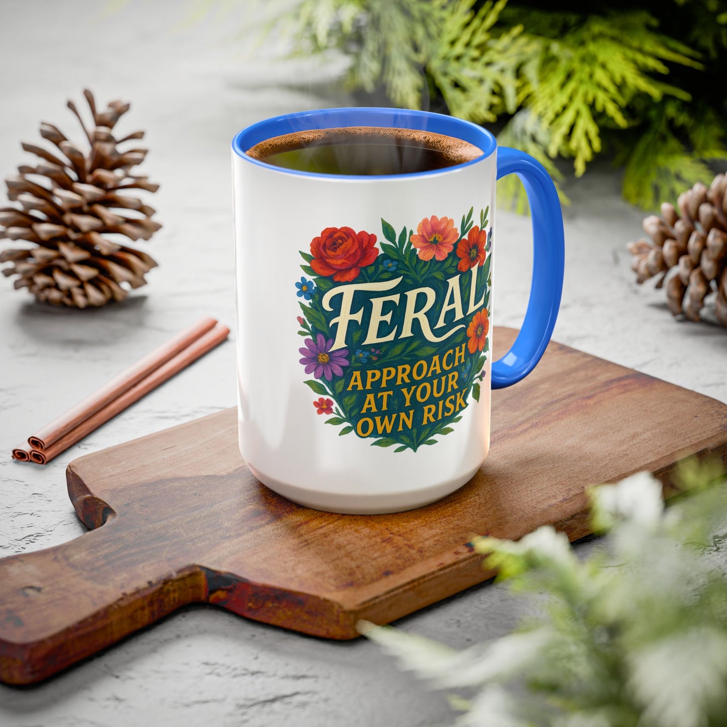 Feral Floral Coffee Mug , Feral: Approach At Your Own Risk 11oz/15oz
