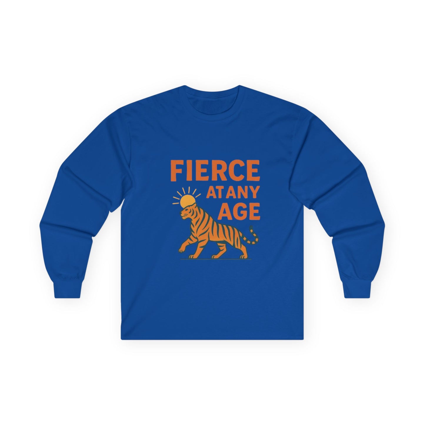 Fierce at Any Age Long Sleeve Tee, Birthday Gift, Unisex Cotton Shirt, Inspirational Tee, Animal Lover Apparel, Unique Gift Idea
