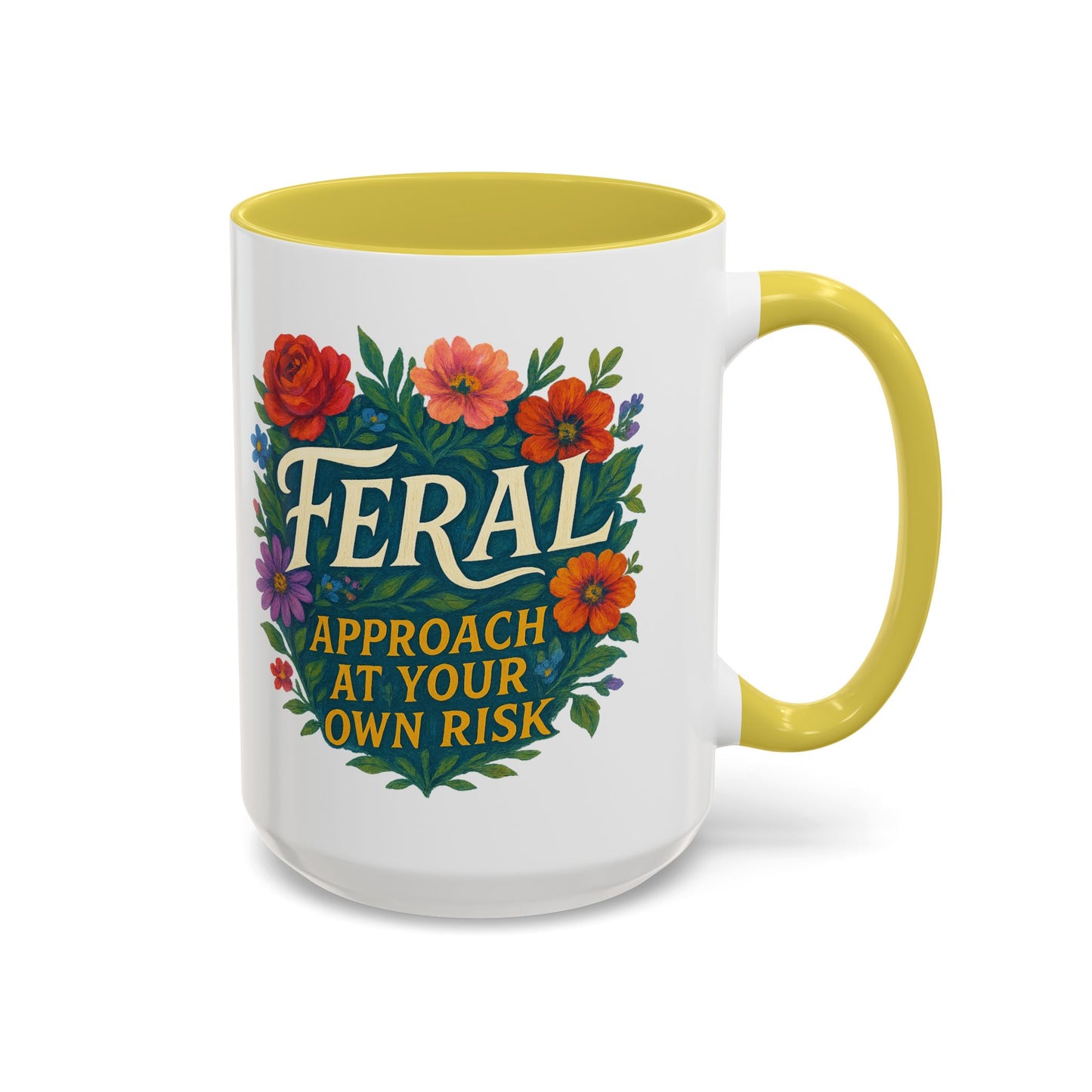 Feral Floral Coffee Mug , Feral: Approach At Your Own Risk 11oz/15oz