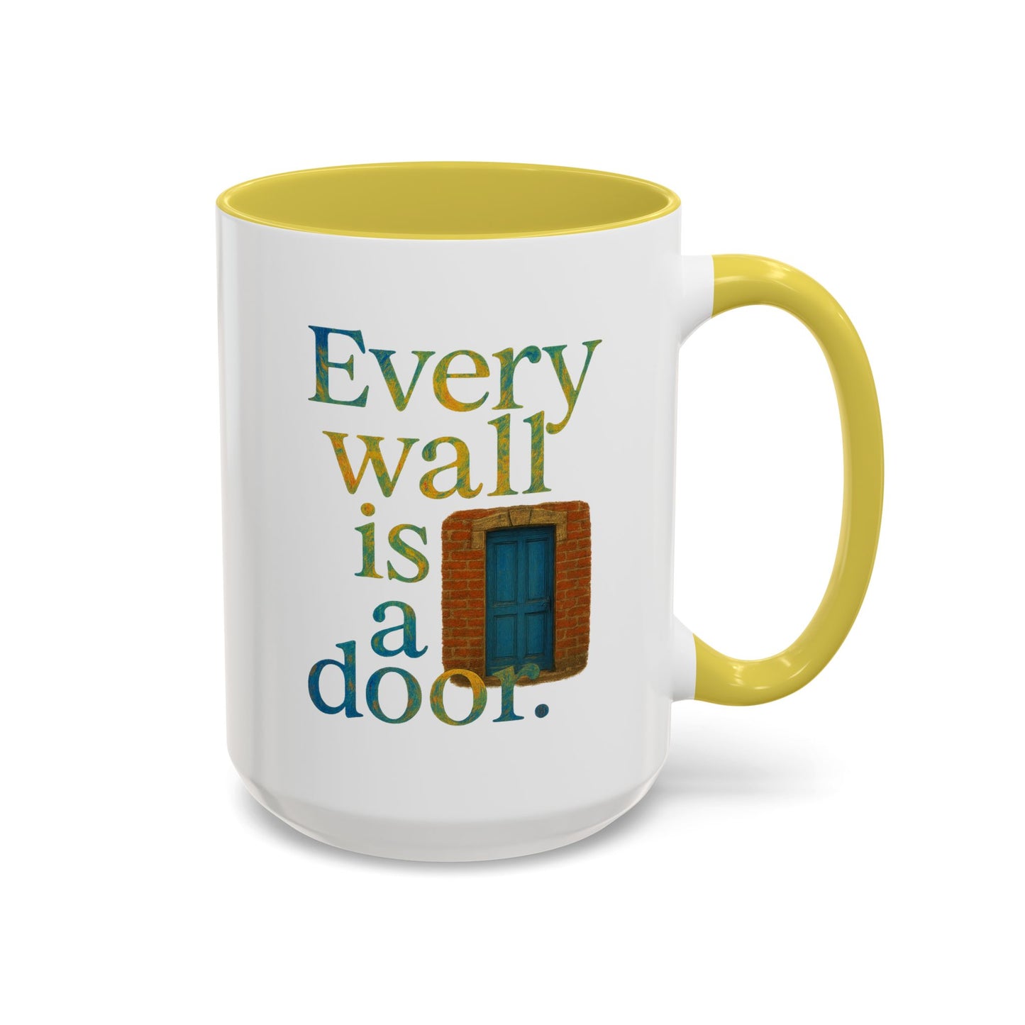 Inspirational Coffee Mug — "Every Wall Is a Door" Colorful Ceramic Mug (11oz & 15oz)