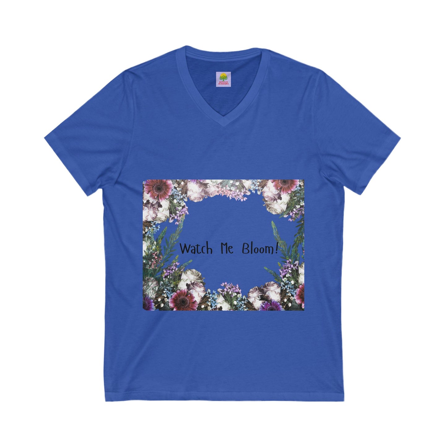 Floral Watch Me Bloom V-Neck Tee, Spring Fashion, Gift for Her, Inspirational Shirt, Nature Lover Top, Comfort Tee, Casual Wear
