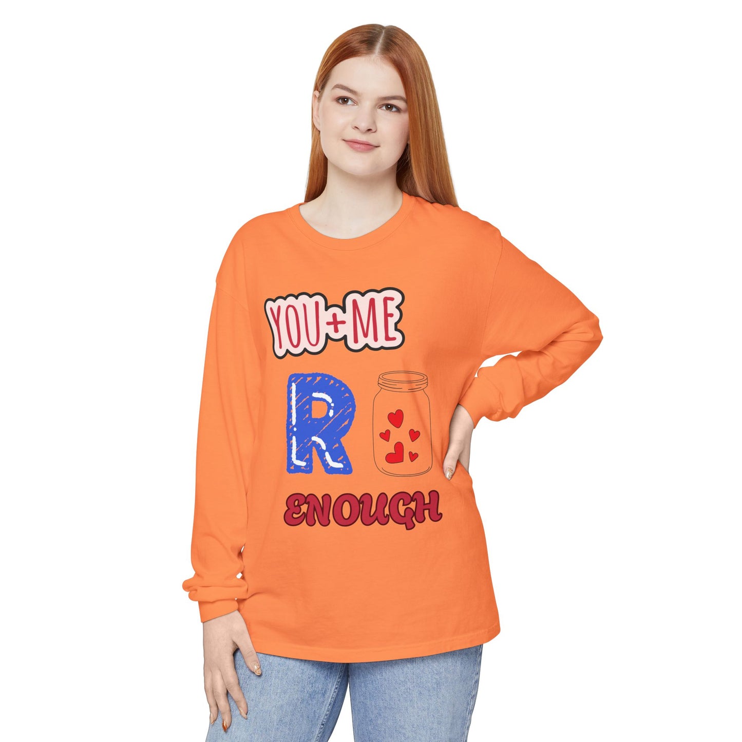 Romantic Long Sleeve T-Shirt, Perfect for Couple Gifts, Valentine’s Day, Anniversary, Cozy Casual Wear, You and Me are enough